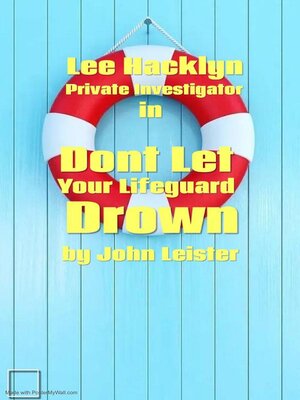 cover image of Lee Hacklyn Private Investigator in Don't Let Your Lifeguard Drown